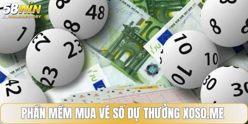 Phần mềm mua vé số dự thưởng Xoso me 