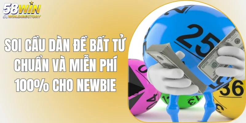 Dàn Đề Bất Tử - Soi Cầu Chuẩn Và Miễn Phí 100% Cho Newbie