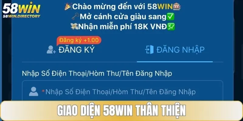 Giao diện 58WIN thân thiện