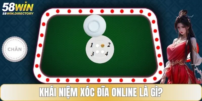 Khái niệm xóc đĩa online cho tân binh nắm bắt