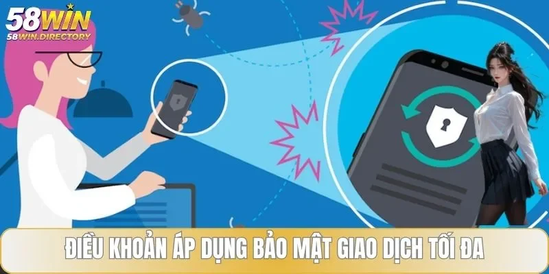 Điều khoản áp dụng bảo mật giao dịch tối đa