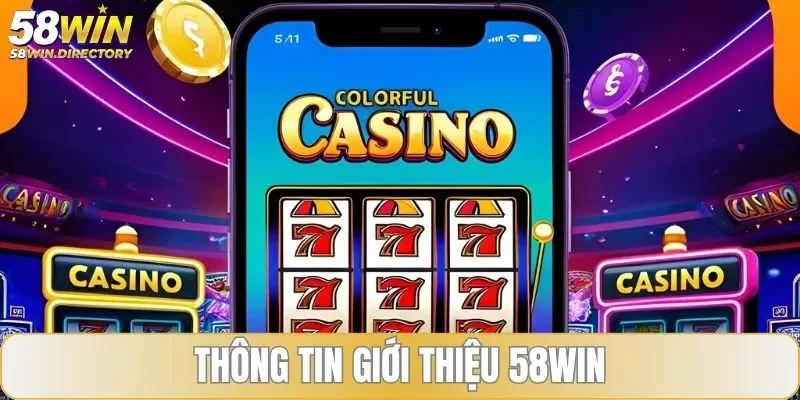 Thông tin giới thiệu 58WIN