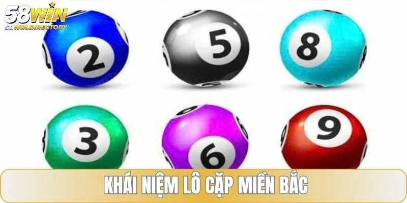  Khái niệm lô cặp miền Bắc