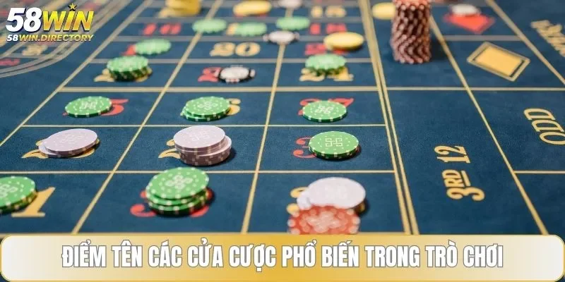 Điểm tên các cửa cược phổ biến trong trò chơi