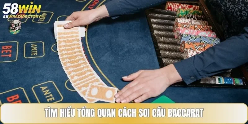 Tìm hiểu tổng quan cách soi cầu baccarat 